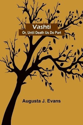 Vashti; Or, Until Death Us Do Part 1