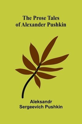 bokomslag The Prose Tales of Alexander Pushkin