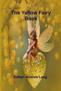 bokomslag The Yellow Fairy Book