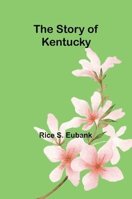 The story of Kentucky 1