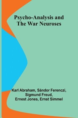 Psycho-Analysis and the War Neuroses 1