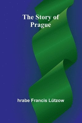 The Story of Prague 1