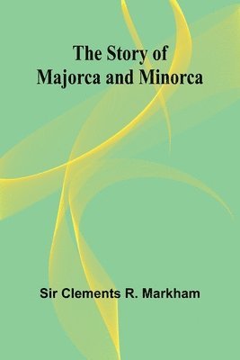 The Story of Majorca and Minorca 1