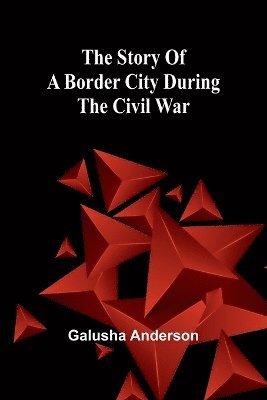 The story of a border city during the Civil War 1