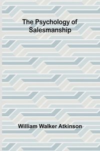 bokomslag The Psychology of Salesmanship