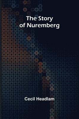 The Story of Nuremberg 1