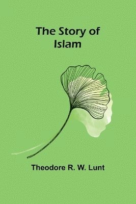 The story of Islam 1