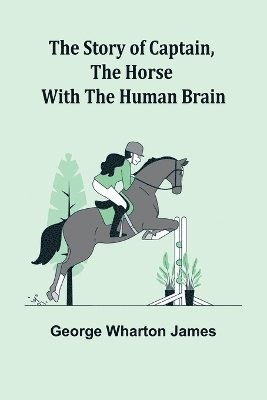 The Story of Captain, the Horse with the Human Brain 1