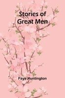 Stories of Great Men 1