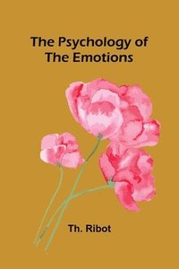 bokomslag The Psychology of the Emotions