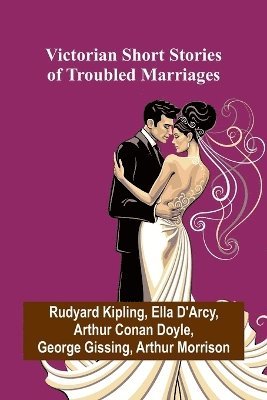 Victorian Short Stories of Troubled Marriages 1