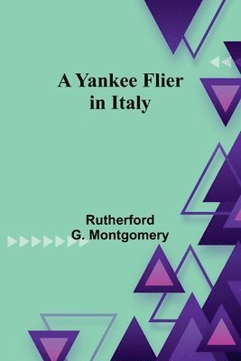 A Yankee Flier in Italy 1