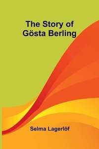 bokomslag The Story of Gsta Berling