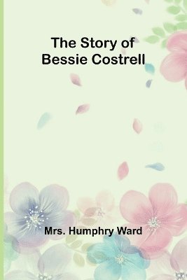 The Story of Bessie Costrell 1