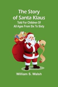 bokomslag The story of Santa Klaus