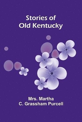 bokomslag Stories of Old Kentucky