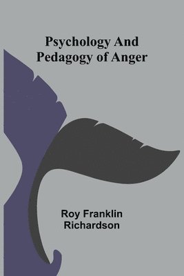 bokomslag Psychology and Pedagogy of Anger