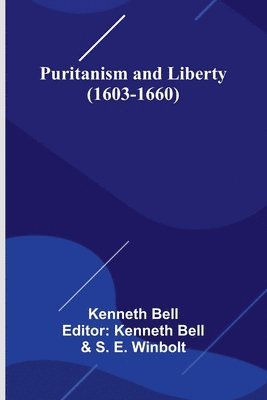 bokomslag Puritanism and Liberty (1603-1660)