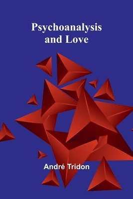 Psychoanalysis and Love 1