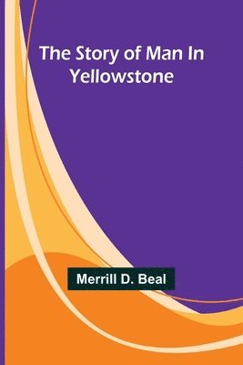 The Story of Man In Yellowstone 1