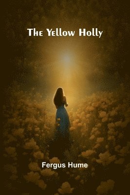 The Yellow Holly 1