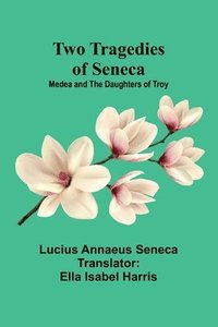 bokomslag Two Tragedies of Seneca