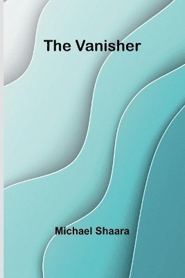 The Vanisher 1