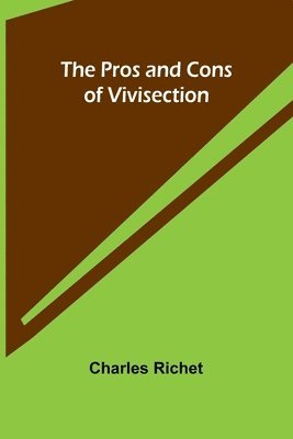 The Pros and Cons of Vivisection 1