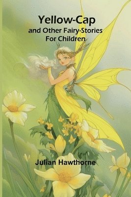 bokomslag Yellow-Cap and Other Fairy-Stories For Children