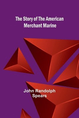 The Story of the American Merchant Marine 1