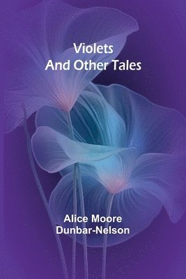 Violets and Other Tales 1