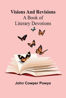 Visions and Revisions: A Book of Literary Devotions 1