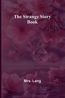 The Strange Story Book 1