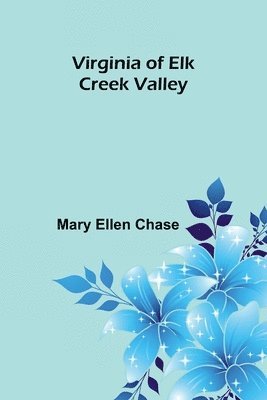 Virginia of Elk Creek Valley 1