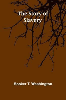 The Story of Slavery 1