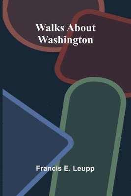 Walks about Washington 1