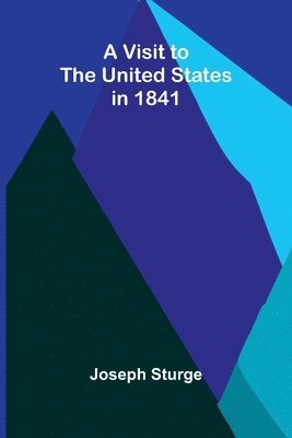 A Visit to the United States in 1841 1