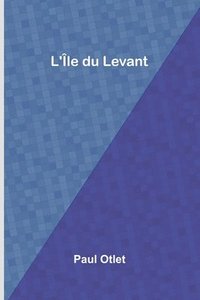 bokomslag L'Île du Levant