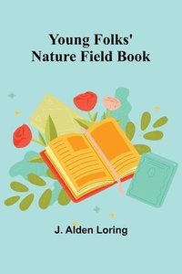 bokomslag Young Folks' Nature Field Book