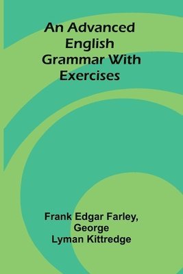 An Advanced English Grammar with Exercises 1