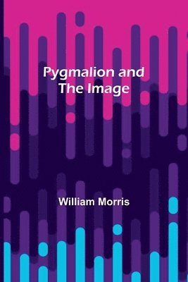 Pygmalion and the Image 1