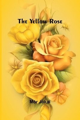 bokomslag The Yellow Rose