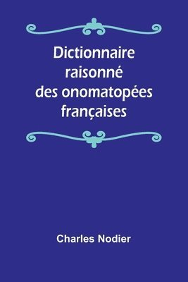 bokomslag Dictionnaire raisonn des onomatopes franaises