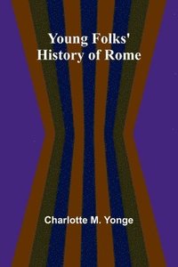 bokomslag Young Folks' History of Rome