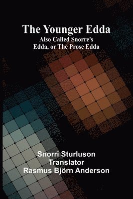 bokomslag The Younger Edda; Also called Snorre's Edda, or The Prose Edda