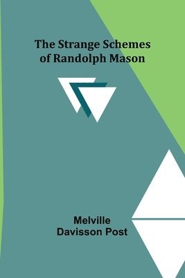 The Strange Schemes of Randolph Mason 1