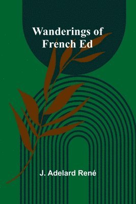 bokomslag Wanderings of French Ed