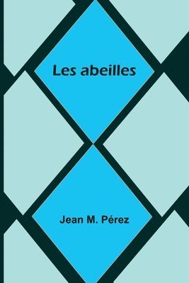 Les abeilles 1