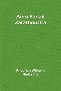 bokomslag Ainsi Parlait Zarathoustra