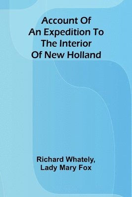 Account of an expedition to the interior of New Holland 1